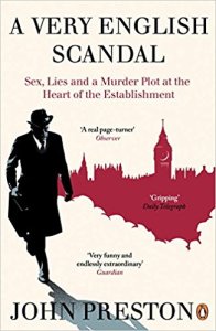 A Very English Scandal – John Preston – things change